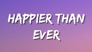 Billie Eilish - Happier Than Ever (Lyrics)