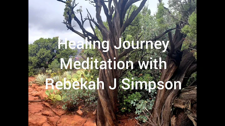 Healing Journey Meditation with Rebekah J Simpson