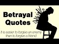 Quotes of the Great Ones about betrayal, which everyone needs to know!