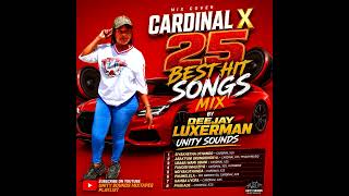 Cardinal X25 Amapiano Best Hit 🍒Songs 2026🎧 Mix☆【By Dj Luxerman Unity sounds】+27762890886