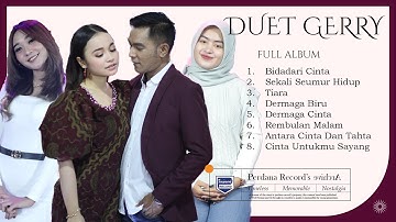 Full Album Duet Gerry Mahesa Terbaru BIDADARI CINTA