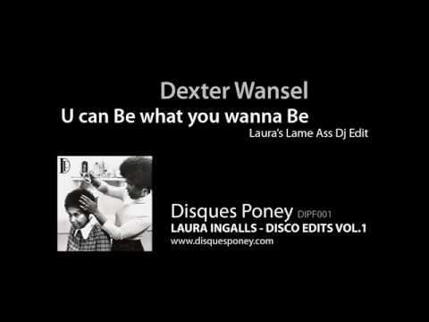 Dexter Wansel - U Can Be What U Wanna Be (Laura In...