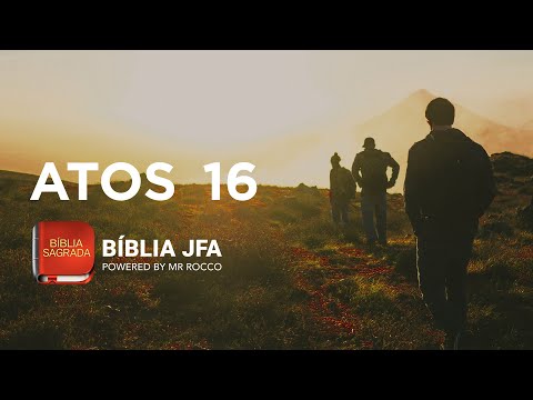 ATOS 16 - Bíblia JFA Offline