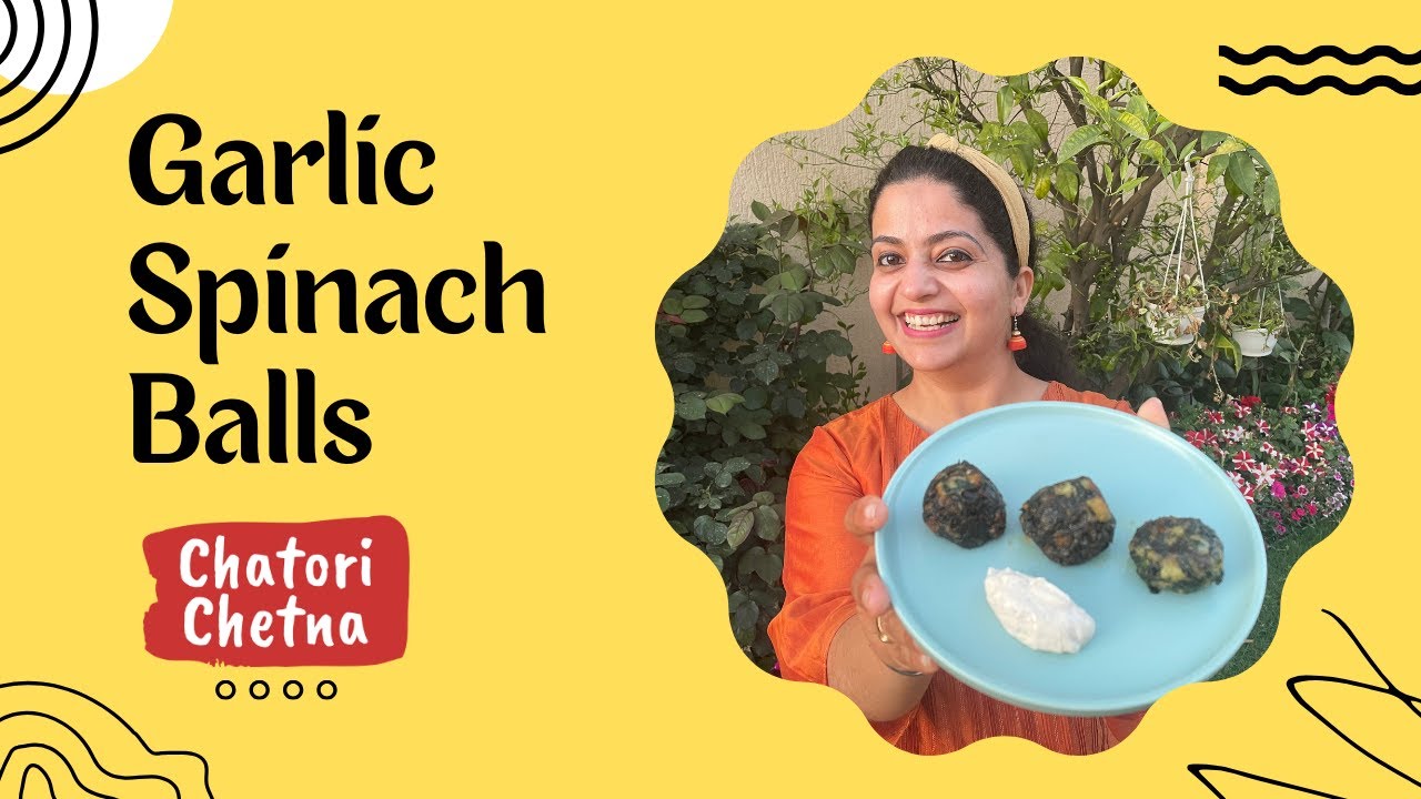 Garlic spinach balls