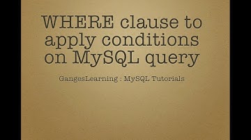 MySQL Tutorials: Where clause to put conditions in queries