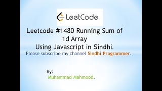 Leetcode #1480 Running Sum of 1d Array JS || sindhi | muhammad mahmood