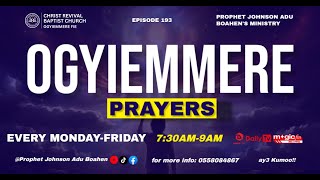 OGYIEMMERE PRAYERS 193|| WITH PROPHET JOHNSON ADU BOAHEN|| 21/11/2025