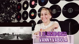 VANNY VABIOLA - I SURRENDER (CÉLINE DION COVER) REACTION | SHE SOUNDS AMAZING 😍😱