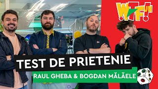TEST de PRIETENIE cu Raul GHEBA și Bogdan MĂLĂELE la „What The Fun” cu Drăcea și Bogdan