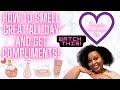 HOW TO SMELL FABULOUS  ALL DAY AND GET A PLETHORA OF COMPLIMENTS!!! | REQUESTED