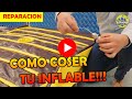 COMO REPARAR UN INFLABLE!!! COSE TU PROPIO INFLABLE!!! REPARALO TU MISMO