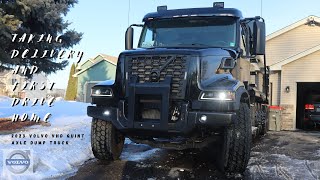 Taking Delivery and First Drive Home | 2023 Volvo VHD Quint Axle Dump Truck