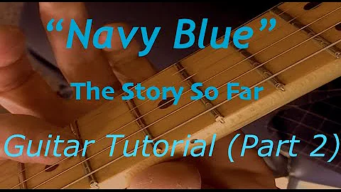 "Navy Blue" The Story So Far - Acoustic Guitar Tutorial/Part Two!