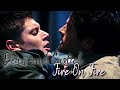 Dean and castiel  fire on fire updated  angeldove