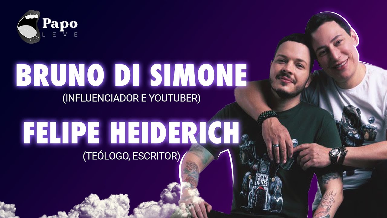 BRUNO DI SIMONE (INFLUENCIADOR E YOUTUBER) E FELIPE HEIDERICH (TEÓLOGO) - PAPO LEVE PODCAST #03