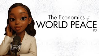 Episode 2: What Does Peace Really Cost Today? | Exploring the Economics and Diplomacy of Peace