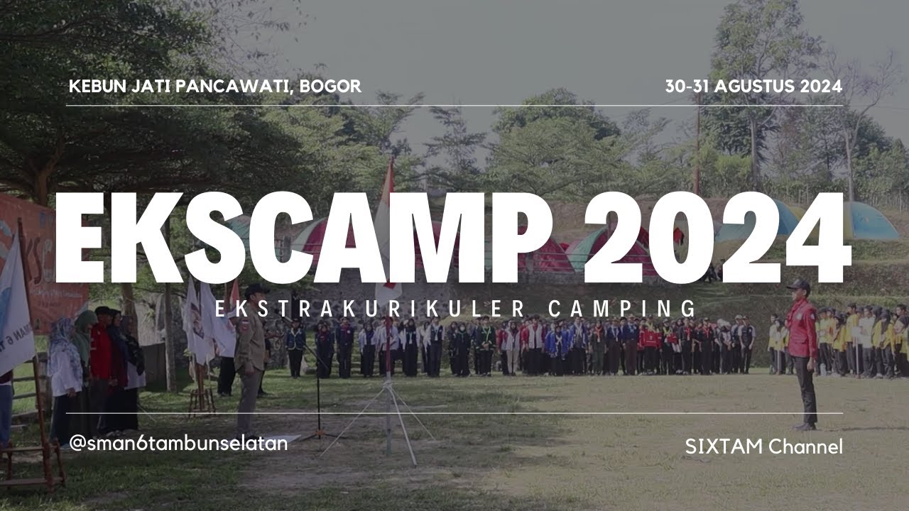 EKSCAMP 2024 | SMAN 6 TAMBUN SELATAN | 30-31-08-2024