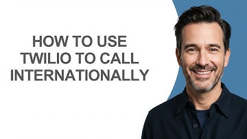 How to Use Twilio to Call Internationally - KevinHowTo