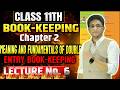 Class 11th BK Chapter 2 Meaning and Fundamentals of Double Entry Book-Keeping | Modern Approach | L6
