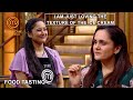 Chef Garima को पसंद आया Nidhi की Ice Cream का Texture | MasterChef India New Season | Food Tasting