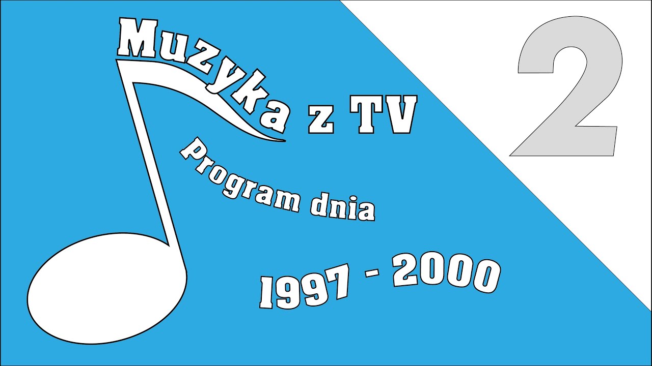 2 - Muzyka z programu dnia (1997-2000)