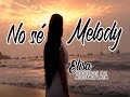 NO SE - MELODY (Cover Elisa Arrivasplata)