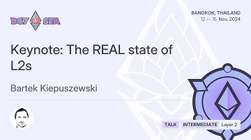 Keynote: The REAL state of L2s by Bartek Kiepuszewski | Devcon SEA