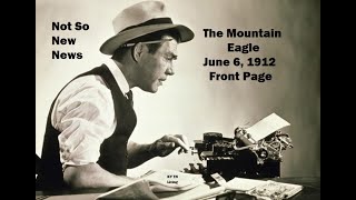 Mountain Eagle June 6, 1912:  Not So New News