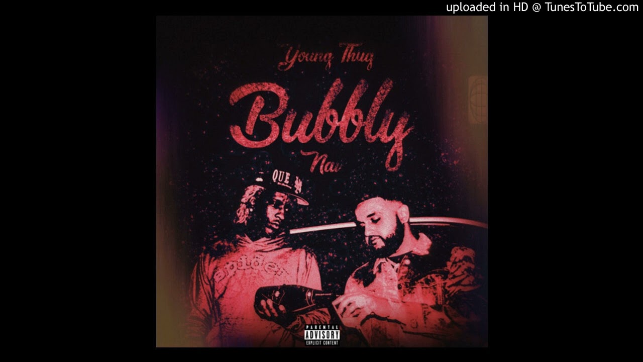 Young Thug ft. NAV - Bubbly (Unreleased)