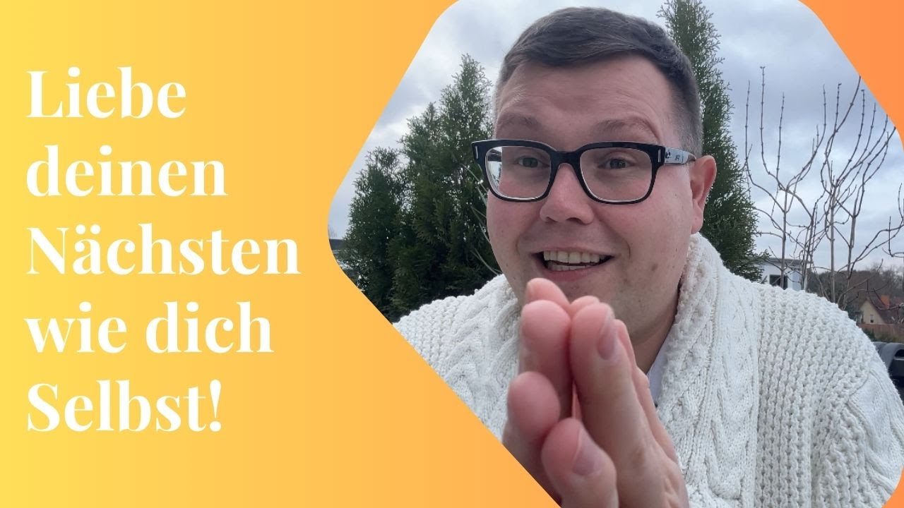 Liebe Deinen Nächsten Wie Dich Selbst Englisch Liebe deinen Nächsten wie dich selbst! - YouTube