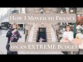 How i moved to france on an extreme budget  under 25k