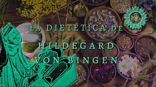 The dietetics of Hildegard von Bingen