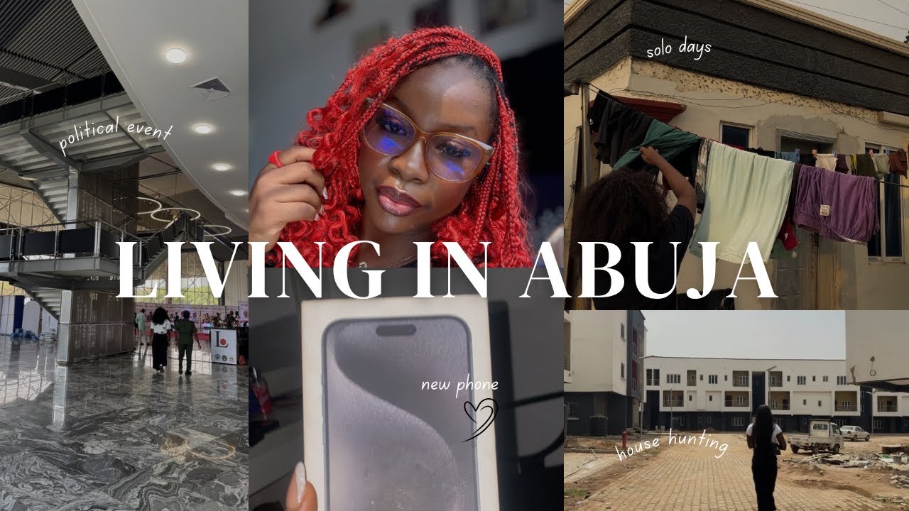 Living alone in Abuja🇳🇬 EP6: House hunting, New IPhone, Attended a political event, + Solo days🥹
