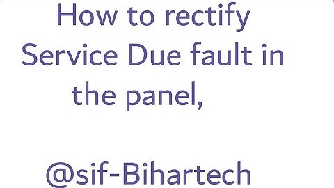 Mx-pro, Advanced fire alarm panel how to rectify Service Due fault in the panel