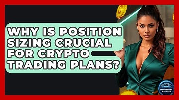 Why Is Position Sizing Crucial For Crypto Trading Plans? - Crypto Trading Strategists