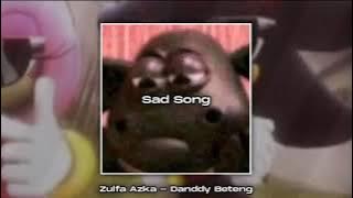 Sad Song - Zulfa Azka Ft. Danddy Beteng ( Mix Style ) 2021!!