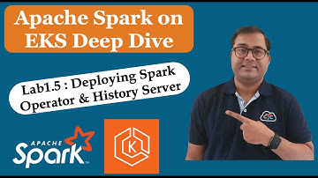 Spark on Amazon EkS Deep Dive | Lab 1.5:  Deploying Spark Operator and History Server