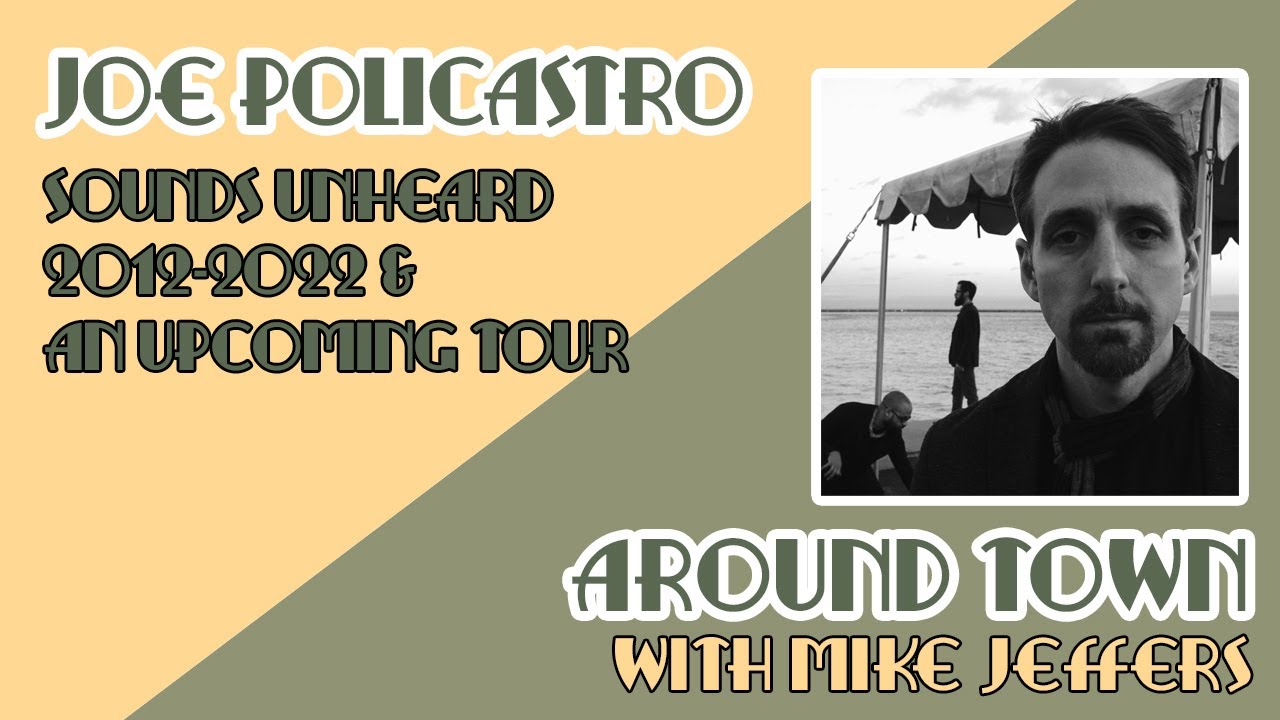 Touring and New Recordings with the Joe Policastro Trio on Around Town with Mike Jeffers