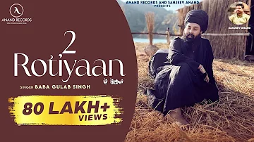 2 Rotiyaan (Official Video) | Baba Gulab Singh Ji | Latest Punjabi Songs 2024 | Anand Records