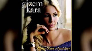 Gizem KARA Olmaz Olsun Ayrılıklar ful albüm (düzenleme: Zeki SALİHOĞLU)