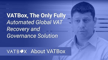 VATBox, The Only Fully Automated Global VAT Recovery and Governance Solution