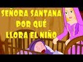 Sen?ora Santana por qu llora en nio