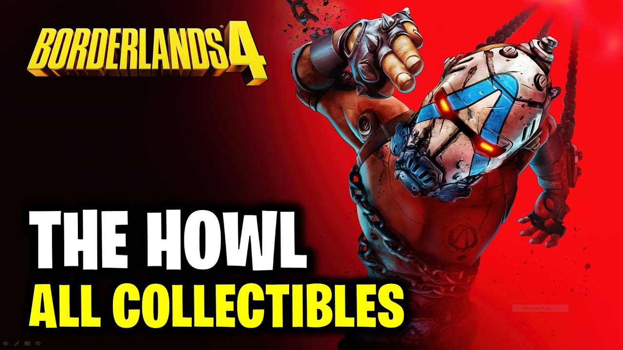 The Howl - All Collectibles Location Guide | Borderlands 4