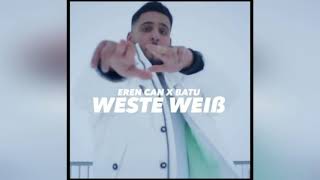 EREN CAN X BATU  - WESTE WEIß (Official Video)