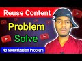 Reuse content problem solve kaise kare   reuse content problem kyun aata hai