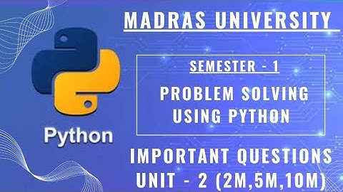 Madras University Python unit 2 important questions #semester1 #python #madrasuniversity