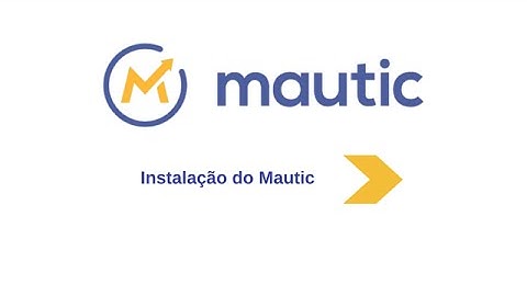 Mautic Sem Segredos - Vídeo 3: Instalação do Mautic