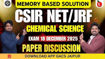 CSIR NET JRF Exam 18 Dec 2025 | Chemical Sciences | Memory Based Questions | Paper Discussion | gacs