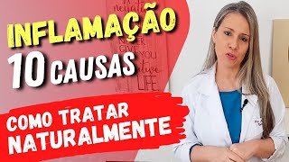 10 Maiores Causas De Inflamação E Como Tratar Naturalmente