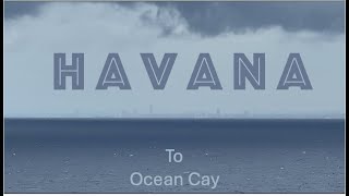 Cuba ? And Ocean Cay On The Msc World America Part 4